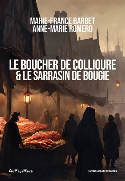 Le boucher de Collioure et le Sarrasin de Bougie