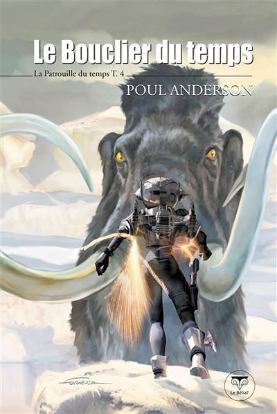 Le bouclier du temps La patrouille du temps T4