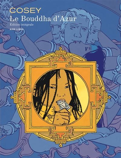 Le Bouddha d'Azur - L'intégrale - Tome 1 - Le Bouddha d'Azur - L'intégrale Intégrale Tome 1