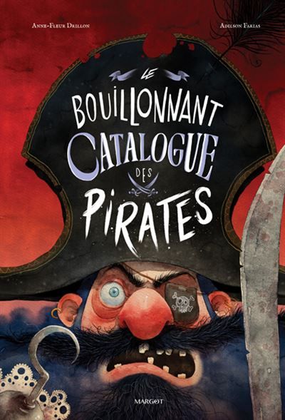 Le Bouillonnant Catalogue des pirates (grand format) - Adilson Farias