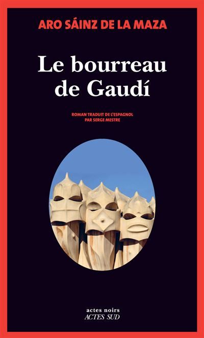 Le Bourreau de Gaudí