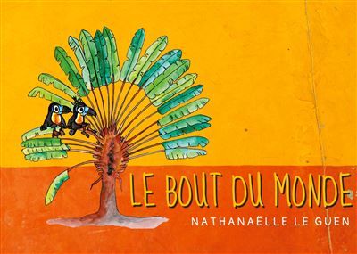 Le bout du monde - Nathanaëlle Le Guen - Books On Demand