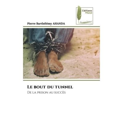 Le bout du tunnel De la prison au succès