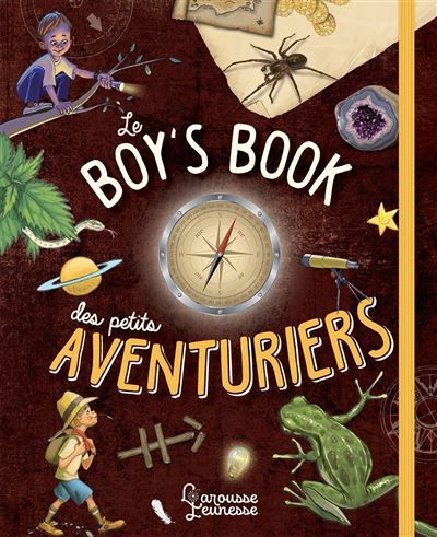 Le Boys' book des petits aventuriers Le manuel des petits aventuriers