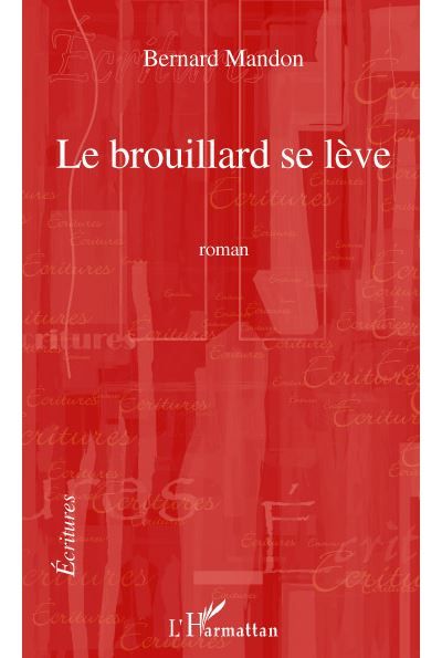 Le BROUILLARD SE LEVE