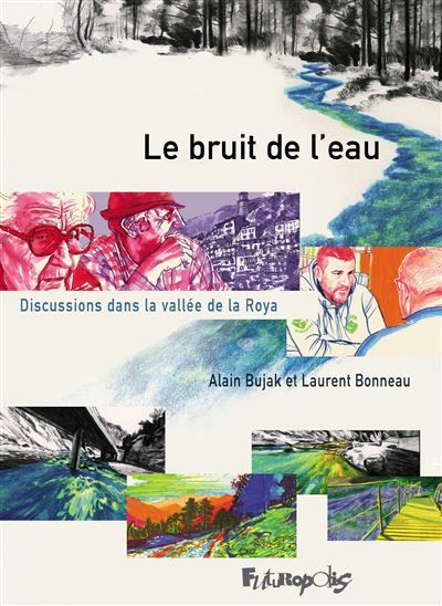 Le bruit de l'eau Discussions dans la vallée de la Roya