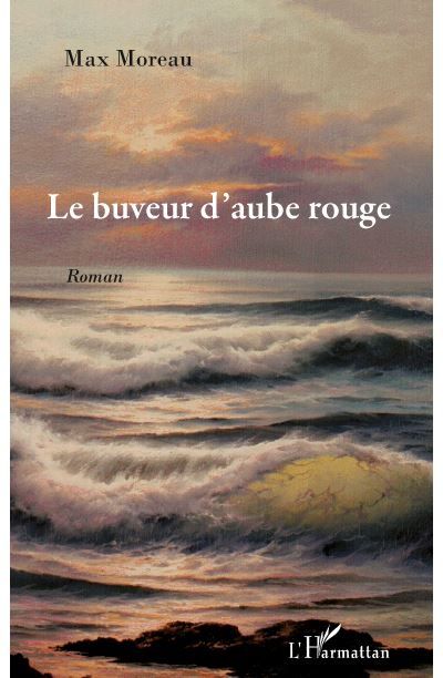 Le buveur d'aube rouge Roman