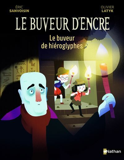 Le Buveur d'encre: Le buveur de hiéroglyphes