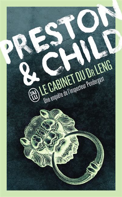 Le cabinet du Dr Leng Une enquête de l'inspecteur Pendergast