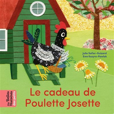 Le cadeau de Poulette Josette - Ewa Kozyra-Pawlak