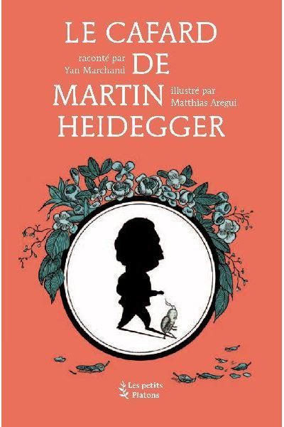 Le Cafard de Martin Heidegger
