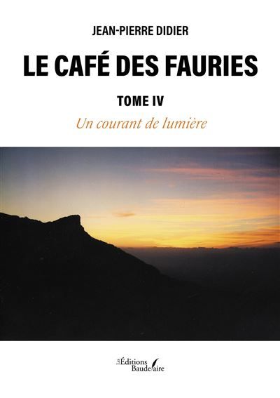 Le Café des Fauries - Tome IV Un courant de lumière