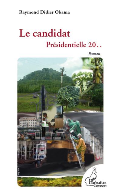 Le candidat Présidentielle 20 .. - Roman