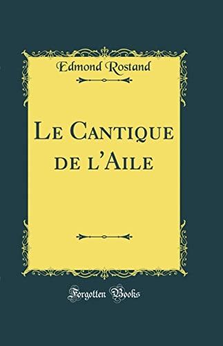Le Cantique de l'Aile (Classic Reprint)