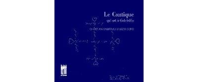 Le Cantique qui est à Gabriel La Maison Dieu / la Tombee des Nues / les Heures