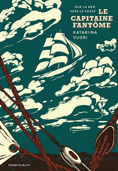 Le Capitaine fantôme Sur la mer, vers le passé