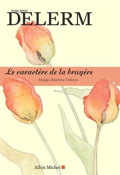 Le Caractère de la bruyère - Martine Delerm