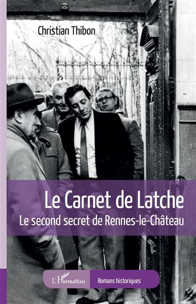 Le carnet de Latche Le second secret de Rennes-le-Château
