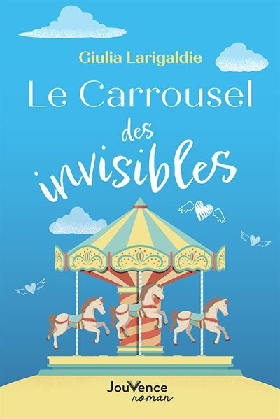 Le Carrousel des invisibles