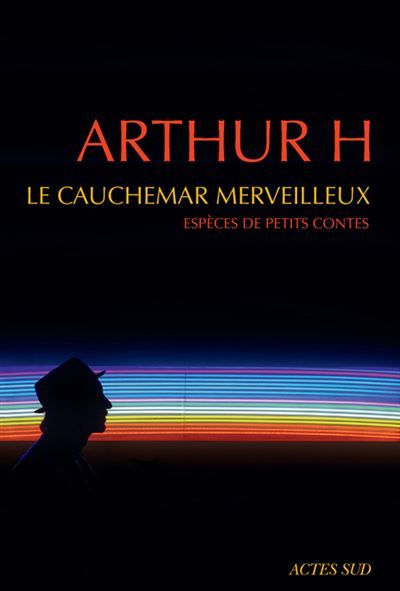 Le cauchemar merveilleux Espèces de petits contes