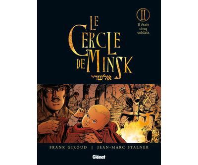 Le Cercle de Minsk - Tome 02 Il était cinq soldats