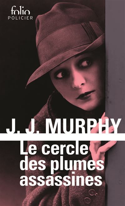 Le cercle des plumes assassines Une enquête de Dorothy Parker