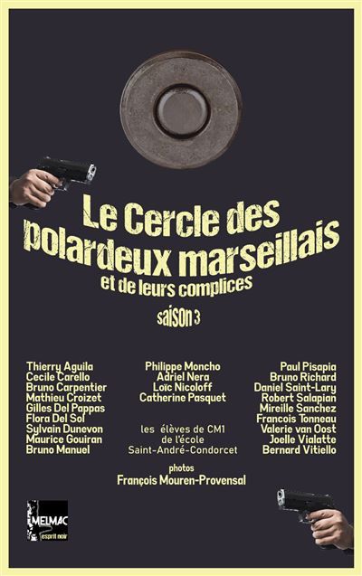 Le cercle des polardeux marseillais et de leurs complices