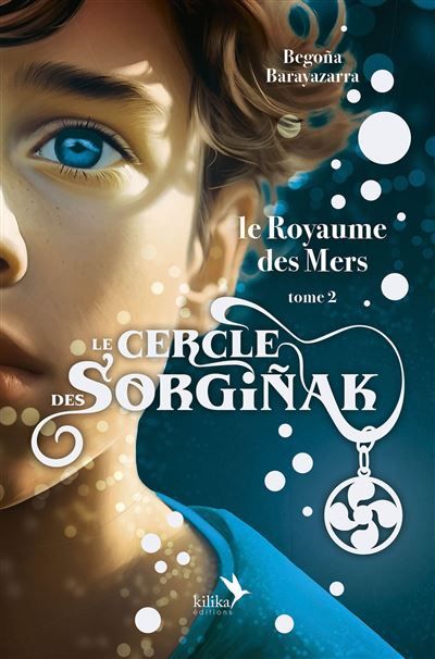 Le Cercle des Sorgiñak Le Royaume des Mers