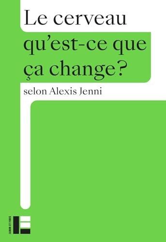 Le cerveau Qu'est-ce que ça change ?