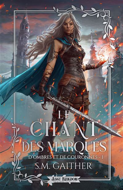 Le chant des Marqués (Edition Relié) D'ombres et de Couronnes 1