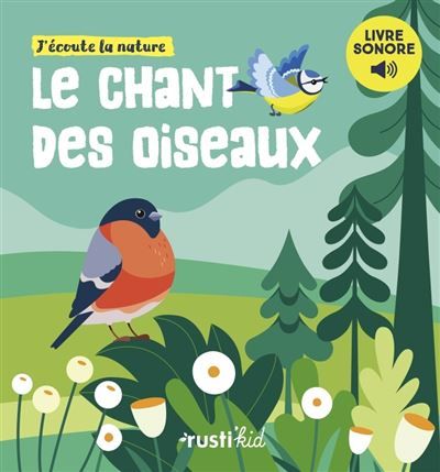 Le chant des oiseaux Livre sonore