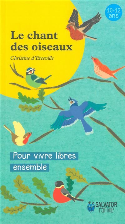Le chant des oiseaux Pour vivre libres ensemble