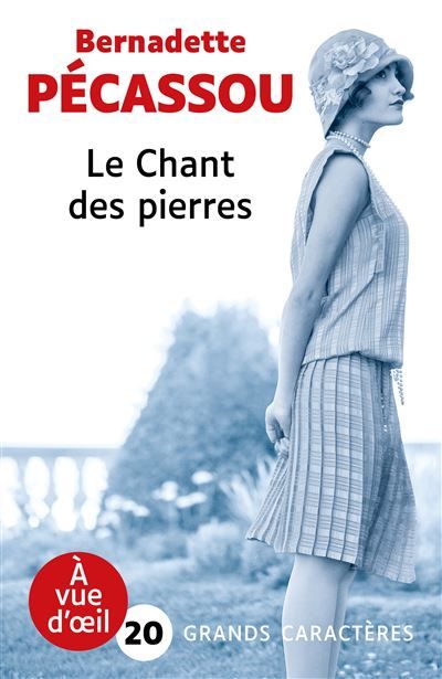 Le chant des pierres Grands caractères, édition accessible pour les malvoyants