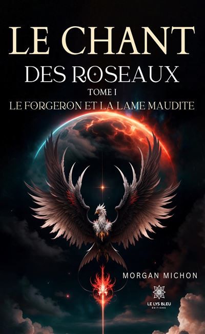 Le chant des roseaux Tome I: Le forgeron et la lame maudite