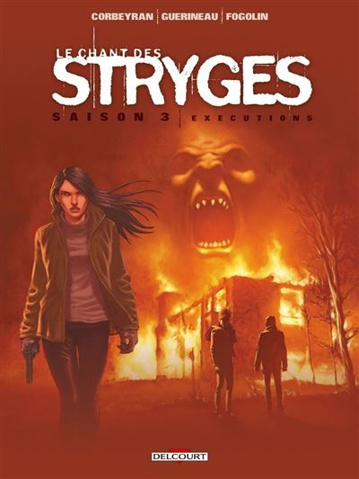 Le Chant des Stryges Saison 3 T16 - Executions Exécutions