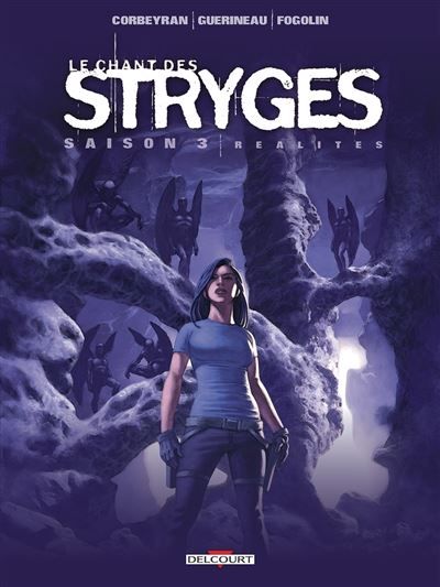 Le Chant des Stryges Saison 3 T17 - Réalités