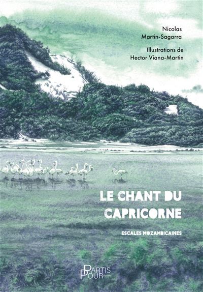 Le chant du Capricorne Escales mozambicaines, édition bilingue français-portugais