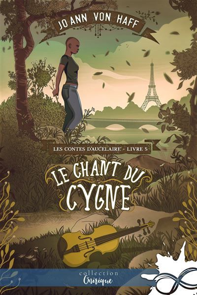 Le Chant du cygne Les Contes d'Aucelaire, T5