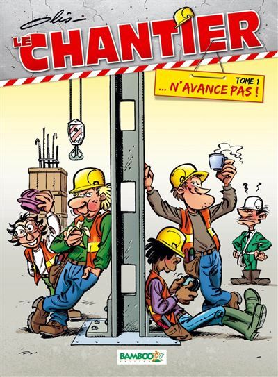 Le Chantier ... N'avance pas !
