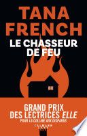 Couverture de Le Chasseur de feu par Tana French