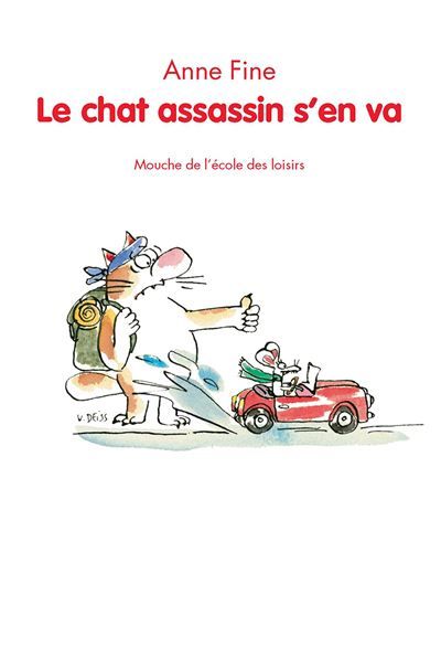 Le chat assassin s'en va Mouche de l'ecole des loisirs