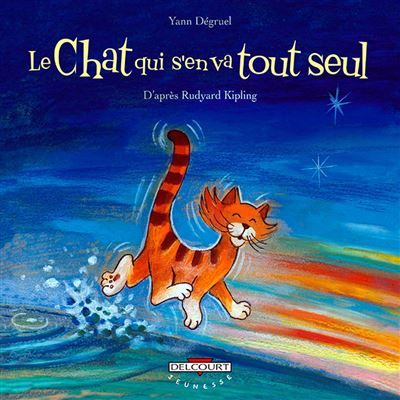 Le Chat qui s'en va tout seul, d'après Rudyard Kipling