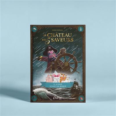Le Château des 5 saveurs - Tome 02 Le salé, le goût du risque