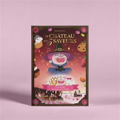 Le Château des 5 saveurs - Tome 03 Le sucré, un doux souvenir