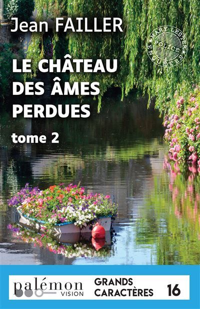 Couverture de Le château des âmes perdues - T2 ( Grands Caractères) Édition en gros caractères par Jean Failler