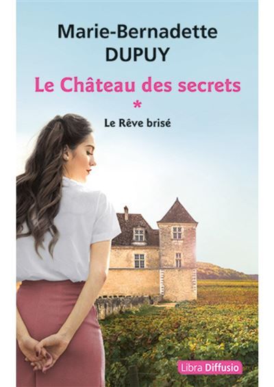 Le Château des secrets T1 Le Rêve brisé