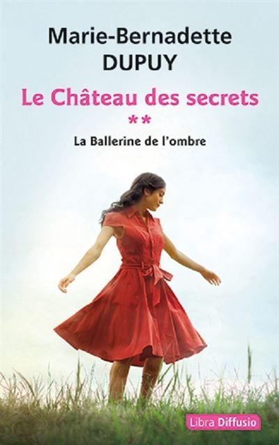 Le Château des secrets T2 T2 La Ballerine de l'ombre