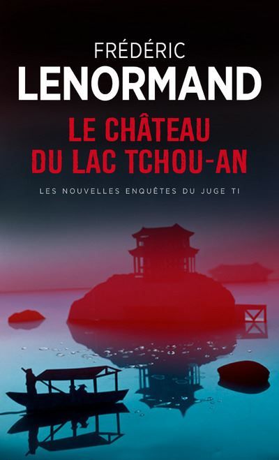 Le Château du lac Tchou-An Les Nouvelles Enquêtes du juge Ti, vol. 1