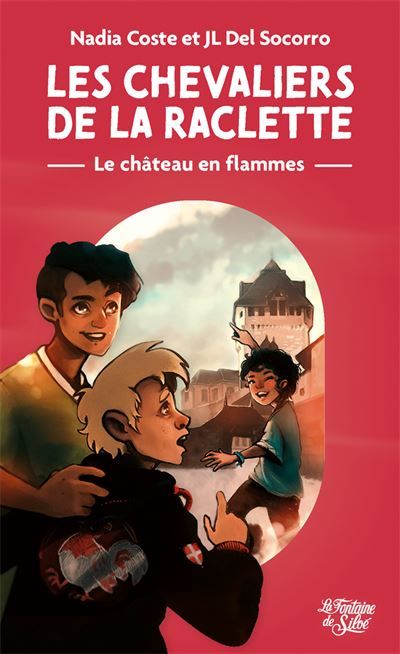 Le château en flammes Les Chevaliers de la raclette T1