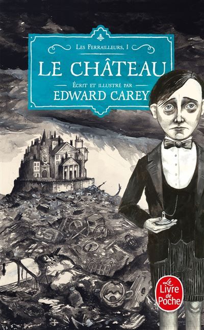 Le Château (Les Ferrailleurs, Tome 1) Les ferrailleurs